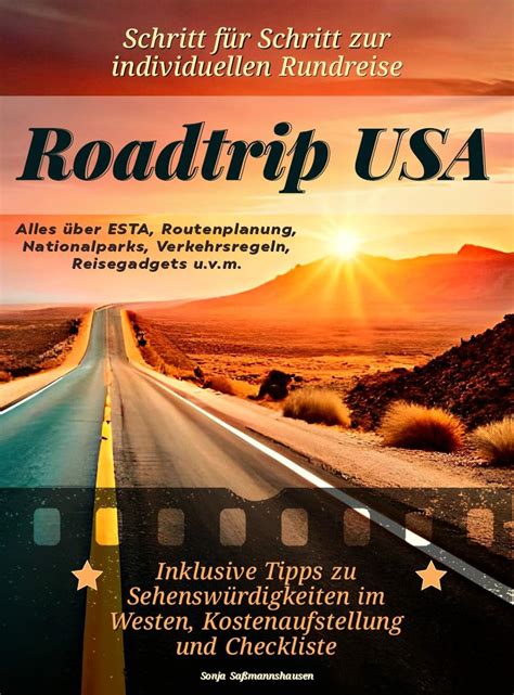 Roadtrip USA: Schritt für Schritt zur unvergesslichen Rundreise. Alles ...