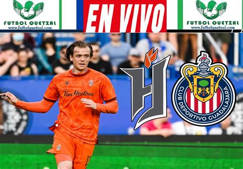 VER Chivas vs. Forge EN VIVO ONLINE TV STREAMING Juego de VUELTA ...