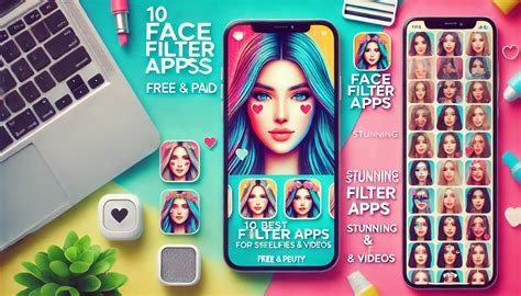 10 Best Face Filter Apps (Free & Paid) for Stunning Selfies & Videos