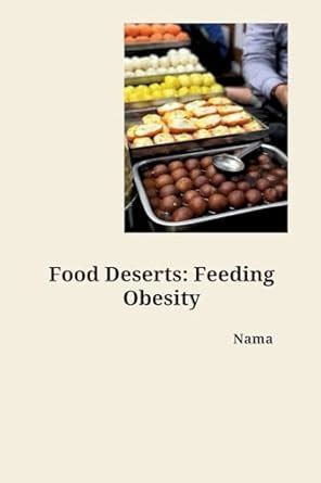 Buy Food Deserts: Feeding Obesity Book Online at Low Prices in India ...
