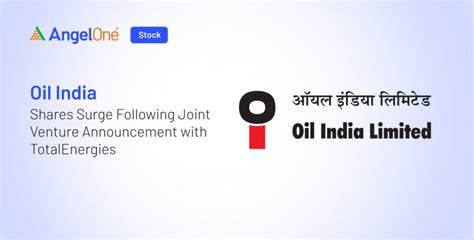 Oil India Shares Surge Following Joint Venture Announcement with ...