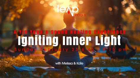 Igniting Inner Light – A Yin Yoga & Sound Healing Experience – Leap Yoga