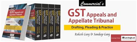 Buy GST Appeals and Appellate Tribunal – Drafting, Pleading & Practice ...