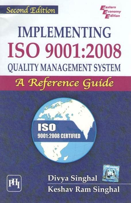 Implementing ISO 9001:2008 Quality Management System: A Reference Guide ...