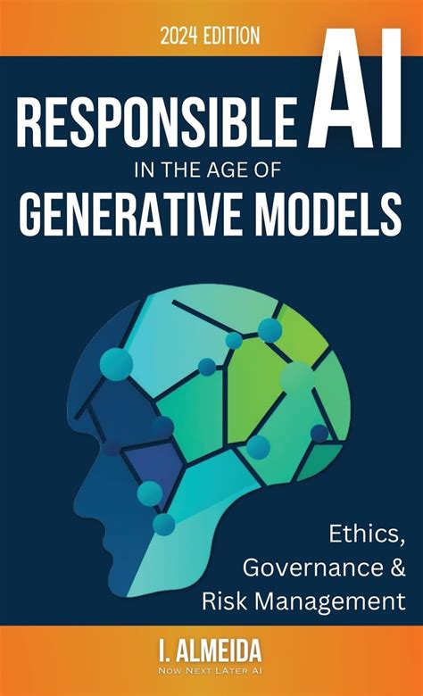 Buy Responsible AI in the Age of Generative Models: Governance, Ethics ...