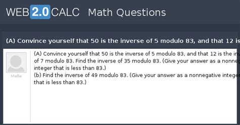 View question - (A) Convince yourself that 50 is the inverse of 5 ...