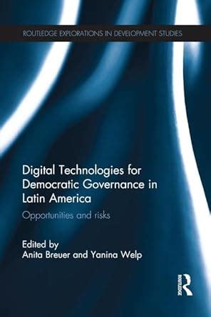 Digital Technologies for Democratic Governance in Latin America ...