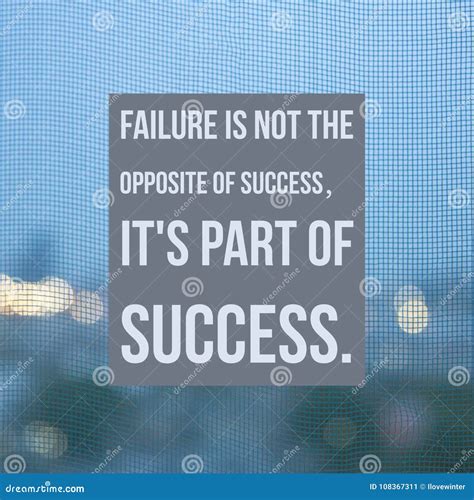 Inspirational Motivational Quote `Failure is Not the Opposite of ...