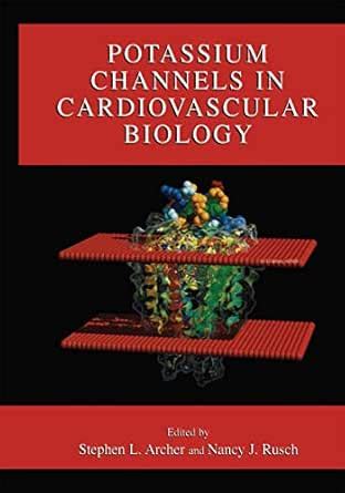 Potassium Channels in Cardiovascular Biology eBook : Archer, Stephen L ...