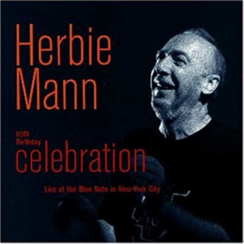 65th Birthday Celebration: Live at Blue Note NYC: Herbie Mann, King ...