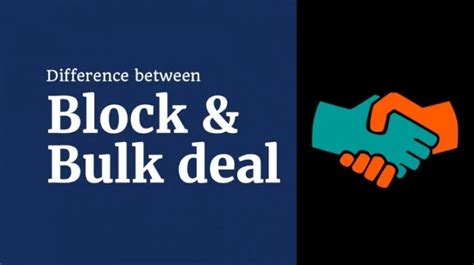 What is the Difference between Block Deals and Bulk Deals? - b2b
