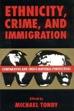 Buy Ethnicity, Crime, & Immigration – Comparative & Cross–National ...