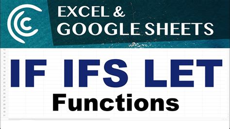 IF IFS LET Functions - Excel & Google Sheets - YouTube