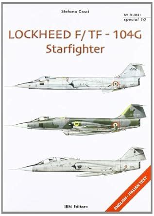 Buy Lockheed F/T F-104G Starfighter (Aviolibri Special Series) Book ...