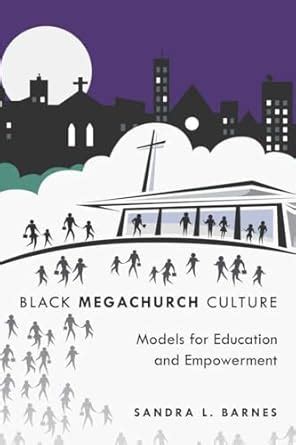 Buy Black Megachurch Culture: Models for Education and Empowerment: 3 ...