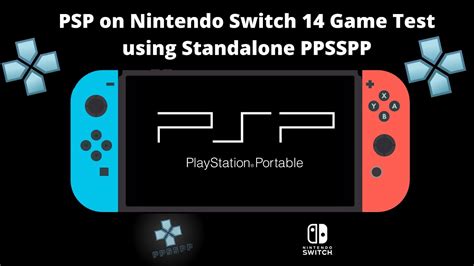PSP on Nintendo Switch PPSSPP Standalone 14 Game Showcase