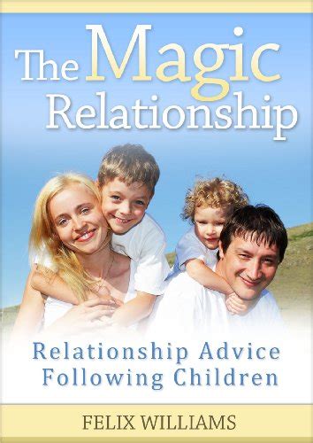 The Magic Relationship - Relationship advice following children ...