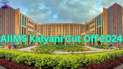 AIIMS Kalyani Cut Off 2024 Out, Check MBBS, INI CET, Nursing Cutoff