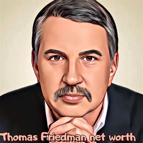 Thomas Friedman Net Worth 2025 » NetWorth20