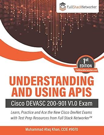 Understanding and Using APIs: Cisco DevNet Associate (DEVASC) 200-901 ...