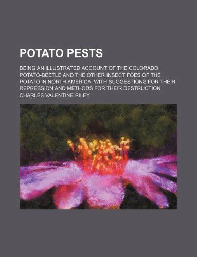 Potato Pests; Being an Illustrated Account of the Colorado Potato ...