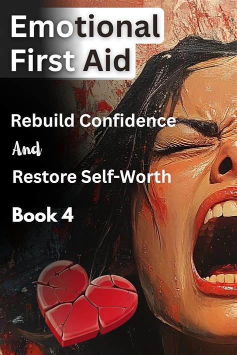 Emotional First Aid: Rebuild Confidence and Restore Self-Worth - Book ...