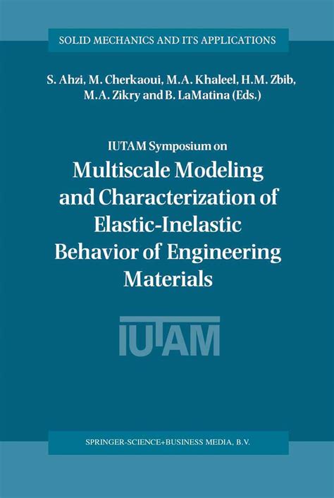 IUTAM Symposium on Multiscale Modeling and Characterization of Elastic ...