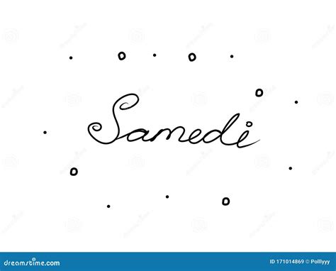 Samedi Phrase Handwritten with a Calligraphy Brush. Saturday in French ...