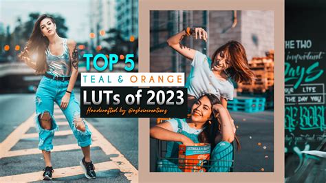 Top 5 Teal & Orange LUTs of 2023 Free Download » ashvircreations