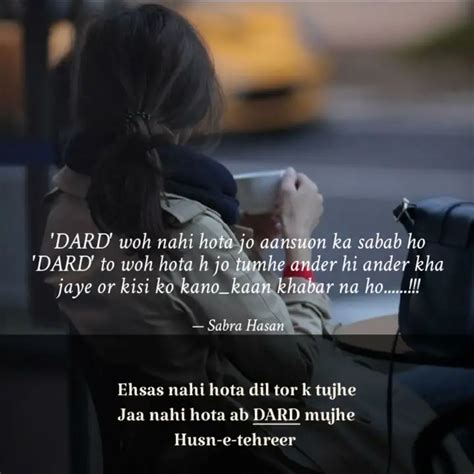 'DARD' woh nahi hota jo a... | Quotes & Writings by Sabra Hasan | YourQuote