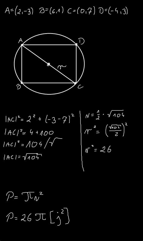 Dany jest prostokąt ABCD, o wierzchołkach w punktach A=(2,-3), B=(6, 1 ...