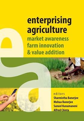 Enterprising Agriculture Market Awareness Farm Innovation And Value ...