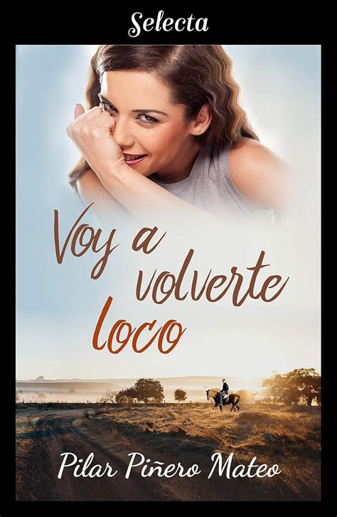 Voy a volverte loco (Spanish Edition) eBook : Piñero, Pilar: Amazon.in ...