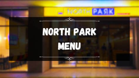 North Park Menu Prices Philippines January 2026 Updated