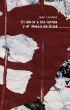 EL AMOR A LAS LETRAS Y EL DESEO DE DIOS. INTRODUCCION A LOS AUTOR ES ...