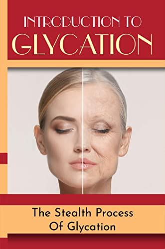 Introduction To Glycation: The Stealth Process Of Glycation eBook ...