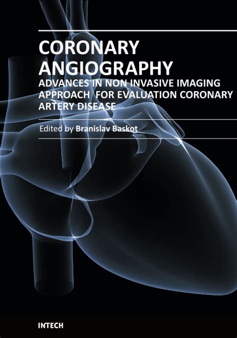 Buy Coronary Angiography: Advances in Noninvasive Imaging Approach for ...