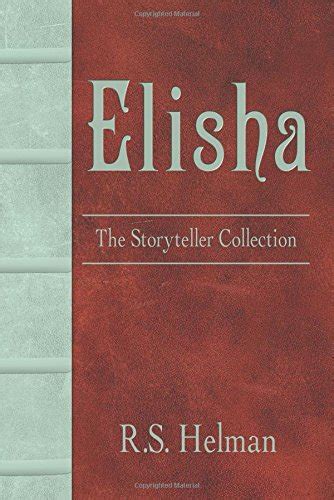 Elisha: The Storyteller Collection : Helman, R. S.: Amazon.in: Books