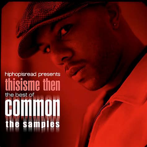 Common - Thisisme Then: The Best of... [The Samples] | Hip Hop Is Read