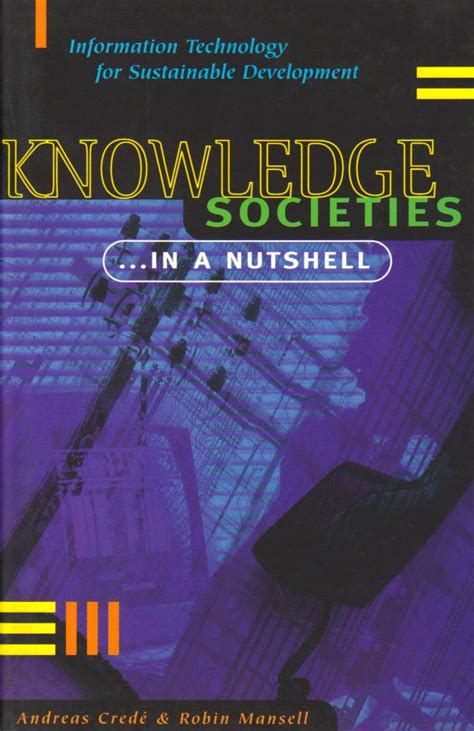 Knowledge Societies...in a Nutshell: Information Technology for ...