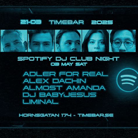 Spotify Dj Club Night | Adler For Real | Alex Dachin | Almost Amanda ...