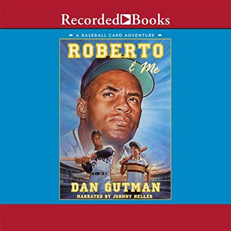 Roberto and Me: A Baseball Card Adventure (Audio Download): Dan Gutman ...