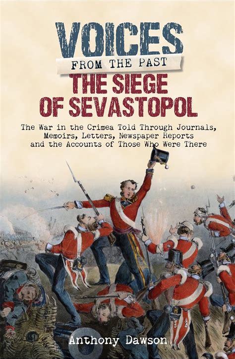 The Siege of Sevastopol 1854 - 1855: The War in the Crimea - Told ...