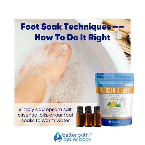 How To Do A Foot Soak The Right Way – Better Bath Better Body