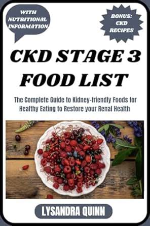 CKD STAGE 3 FOOD LIST: The Complete Guide to Kidney-friendly Foods for ...