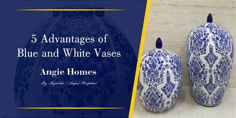 Beauty and Heritage of Blue and White Vases - Angie Homes – ANGIE HOMES