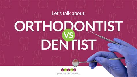 Difference Between Orthodontist vs Dentist for Straight Teeth