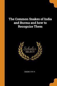 The Common Snakes of India and Burma and how to Recognize Them: Buy The ...