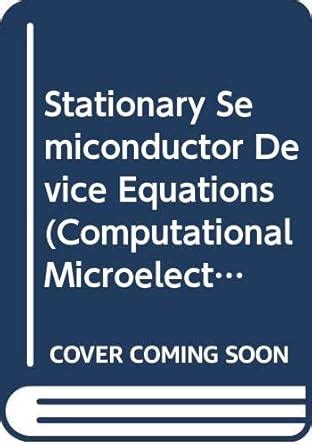 Stationary Semiconductor Device Equations (Computational ...
