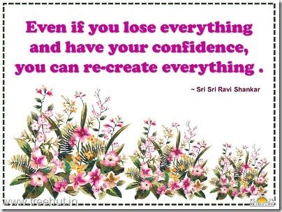 Quote on Confidence by Sri Sri Ravi Shankar
